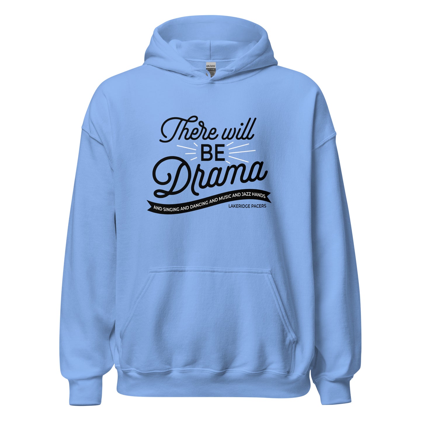 THERE WILL BE DRAMA Hoodie